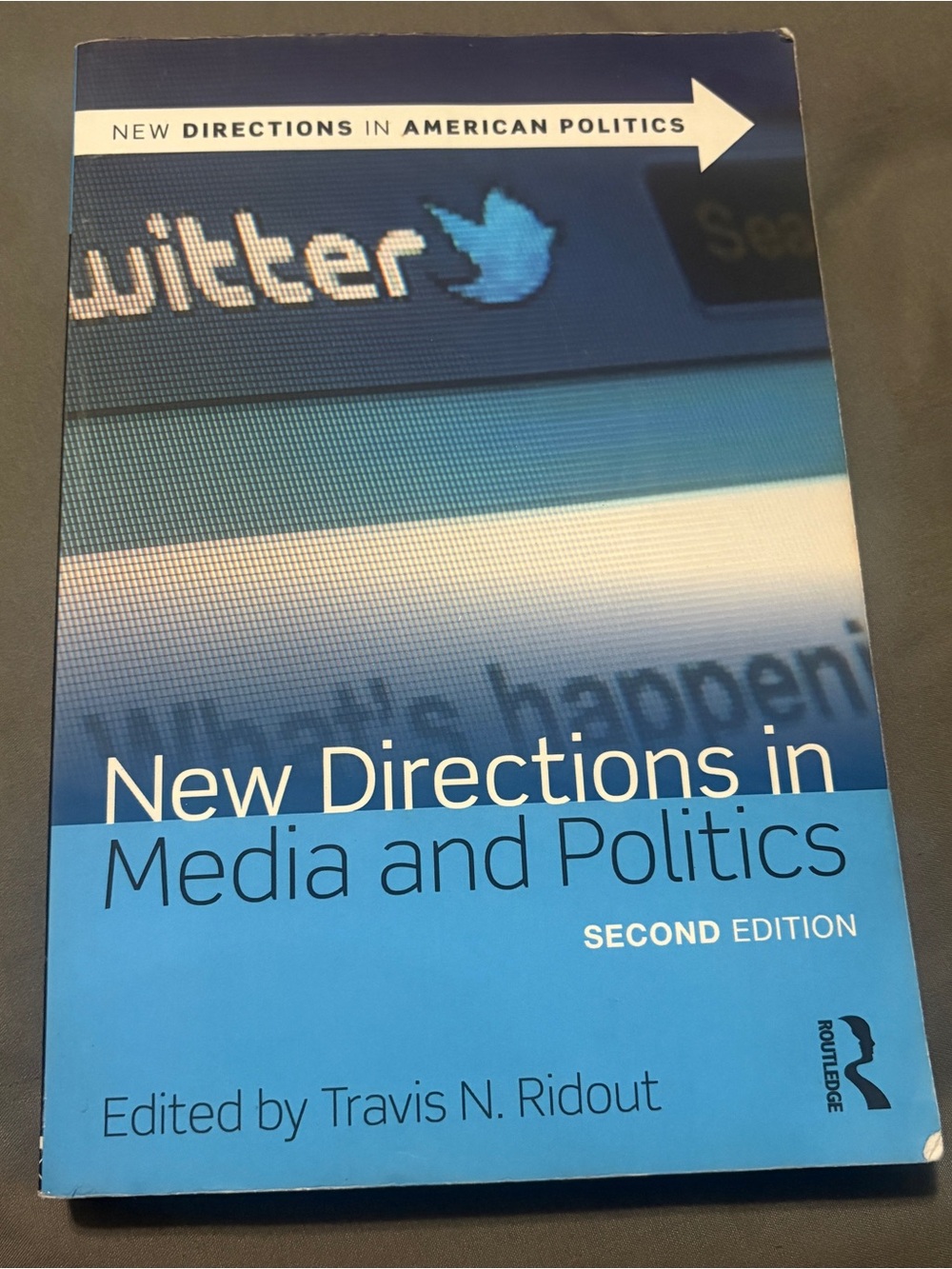 New Directions in Media and Politics – Blue Edition (Edited by Travis N. Ridout)